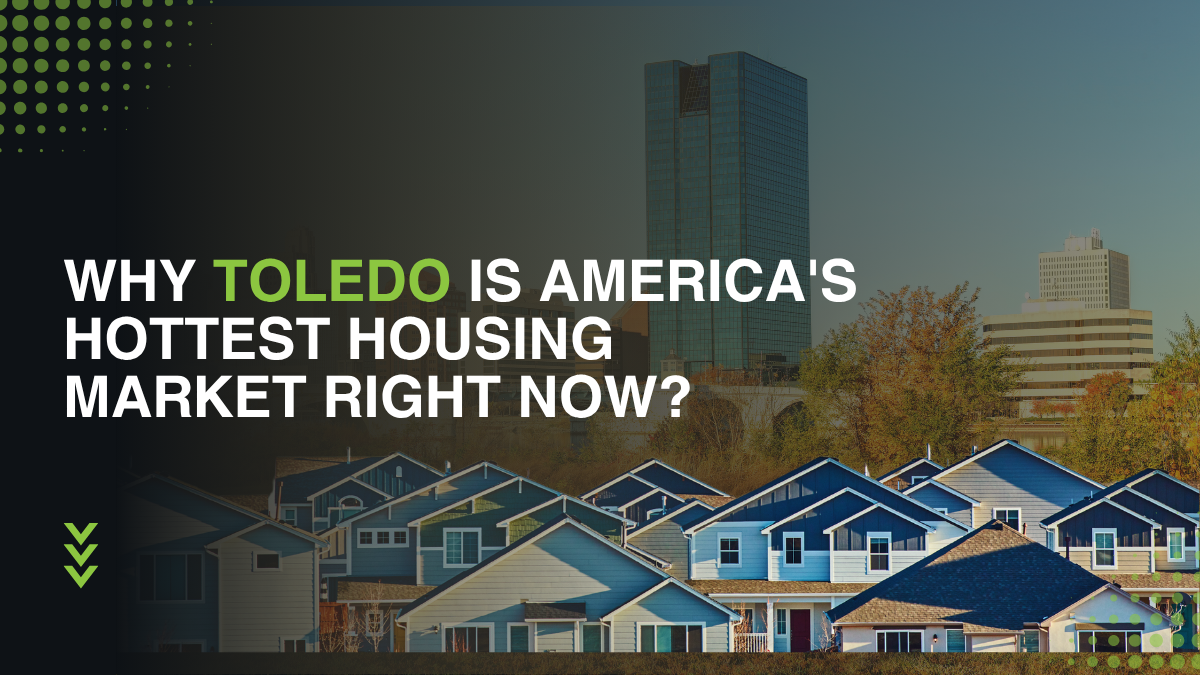 Why Toledo Is America’s Hottest Housing Market Right Now. 